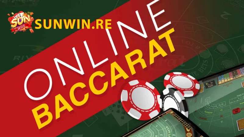 Lợi ích khi trải nghiệm baccarat trực tuyến tại Sunwin