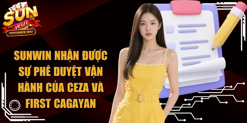Sunwin nhận được sự phê duyệt vận hành của CEZA và First Cagayan